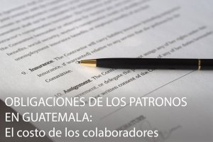 obligación de los patronos en guatemala